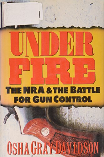 Stock image for Under Fire: The Nra and the Battle for Gun Control for sale by ThriftBooks-Atlanta