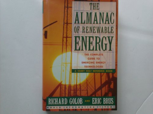 Imagen de archivo de The Almanac of Renewable Energy (A Henry Holt Reference Book) a la venta por WeSavings LLC