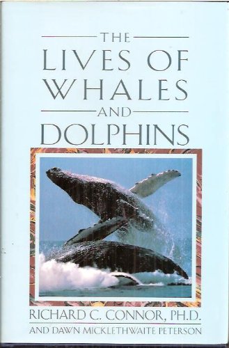 9780805019506: The Lives of Whales and Dolphins: From the American Museum of Natural History