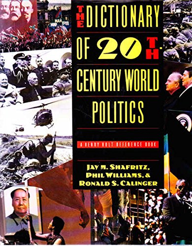 Imagen de archivo de The Dictionary of 20Th-Century World Politics (Henry Holt Reference Book) a la venta por More Than Words
