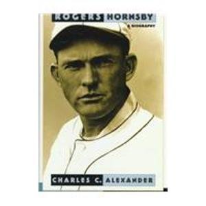 Beispielbild fr Rogers Hornsby: A Biography zum Verkauf von Decluttr