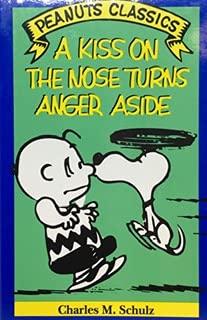 9780805020595: A Kiss on the Nose Turns Anger Aside (PEANUTS CLASSICS)