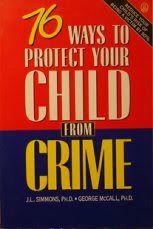 Beispielbild fr Seventy-Six Ways to Protect Your Child from Crime zum Verkauf von Better World Books