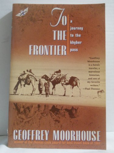 9780805021097: To the Frontier: A Journey to the Khyber Pass [Lingua Inglese]