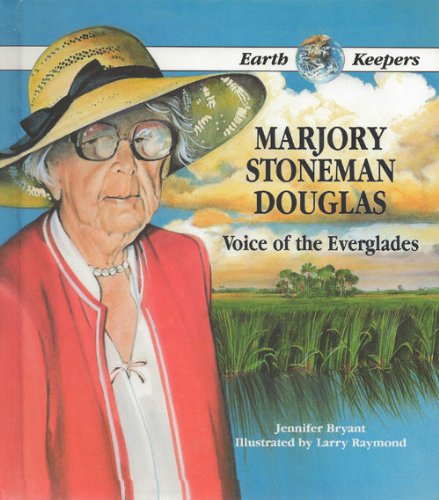 Imagen de archivo de Marjory Stoneman Douglas : Voice of the Everglades a la venta por Better World Books