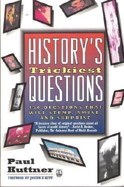 Beispielbild fr History's Trickiest Questions: 450 Questions That Will Stump, Amuse, and Surprise (Owl Books) zum Verkauf von Wonder Book