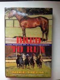 Stock image for Bred to Run: The Making of a Thoroughbred for sale by Wonder Book