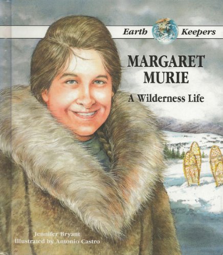 Stock image for Margaret Murie:Wilderness (Earth Keepers) for sale by BooksRun