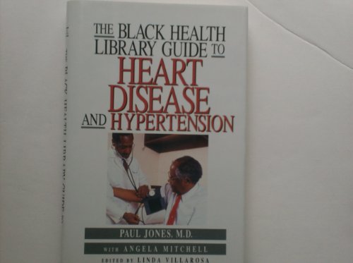 Imagen de archivo de The Black Health Library Guide to Heart Disease and Hypertension a la venta por Robinson Street Books, IOBA