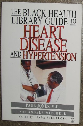 Beispielbild fr The Black Health Library Guide to Heart Disease and Hypertension zum Verkauf von Wonder Book