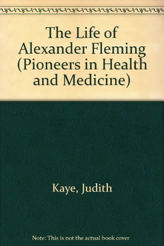 Stock image for The Life of Alexander Fleming (Pioneers in Health and Medicine) for sale by SecondSale