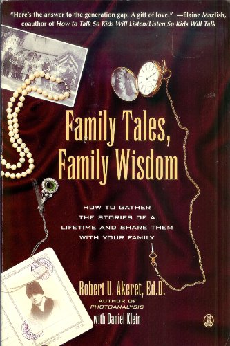 Imagen de archivo de Family Tales, Family Wisdom: How to Gather the Stories of a Lifetime and Share Them With Your Family a la venta por More Than Words