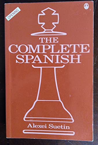 Beispielbild fr The Complete Spanish (Batsford Chess Library) zum Verkauf von Dunaway Books