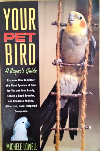 Stock image for Your Pet Bird: A Buyer's Guide for sale by Wonder Book