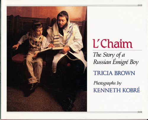 Stock image for L'CHAIM The Story of a Russian Emigre Boy for sale by Gibson's Books