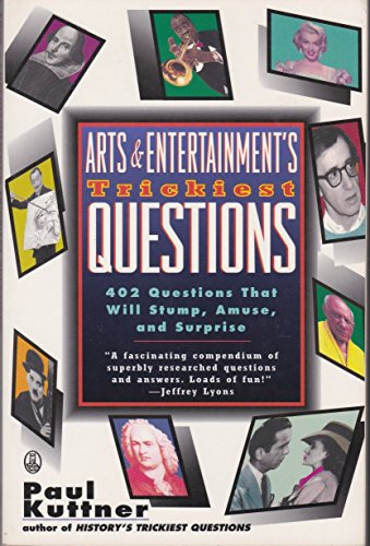 Imagen de archivo de Arts and Entertainments Trickiest Questions: 402 Questions That Will Stump, Amuse, and Surprise a la venta por Red's Corner LLC