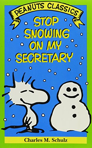 Stock image for Stop Snowing on My Secretary (Peanuts Classics) for sale by HPB-Ruby