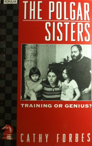 Imagen de archivo de The Polgar Sisters: Training or Genius? (Batsford Chess Library) a la venta por GF Books, Inc.