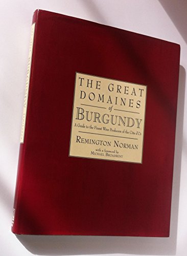 Stock image for Great Domaines of Burgundy: A Guide to the Finest Wine Producers of the Cote D'Or for sale by SecondSale