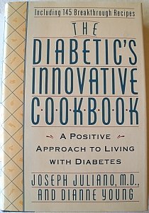 Stock image for The Diabetic's Innovative Cookbook: A Positive Approach to Living With Diabetes for sale by Wonder Book