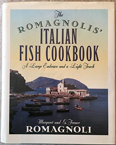 Beispielbild fr Romagnolis' Italian Fish Cookery : A Large Embrace and A Light Touch zum Verkauf von Better World Books