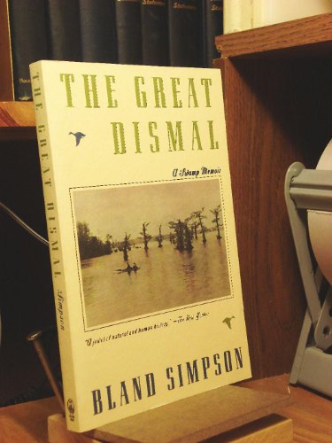 Beispielbild fr The Great Dismal: A Swamp Memoir zum Verkauf von SecondSale