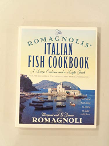 Beispielbild fr The Romagnolis' Italian Fish Cookbook: Over 200 Irresistible Italian-Style Fish and Seafood Recipes zum Verkauf von Wonder Book