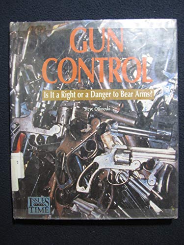 9780805025705: Gun Control: Is It a Right or a Danger to Bear Arms? (Issues of Our Time)