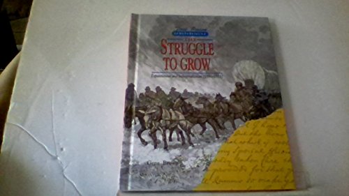 The Struggle to Grow: Expansionism and Industrialization (9780805025842) by Gene Brown