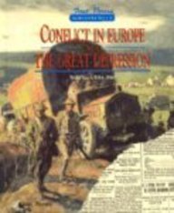 Stock image for Conflict in Europe and the Great Depression : World War I (1914-1940) for sale by Better World Books