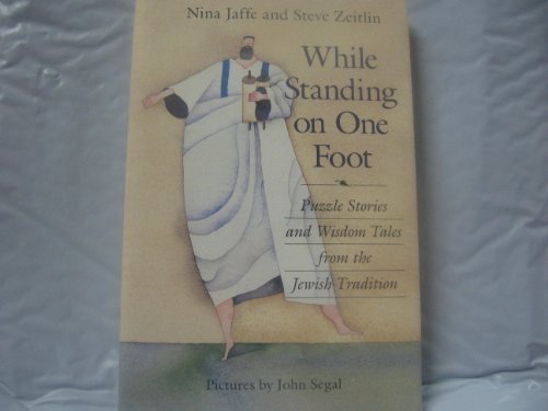 Stock image for While Standing on One Foot : Puzzle Stories and Wisdom Tales from the Jewish Tradition for sale by Better World Books: West