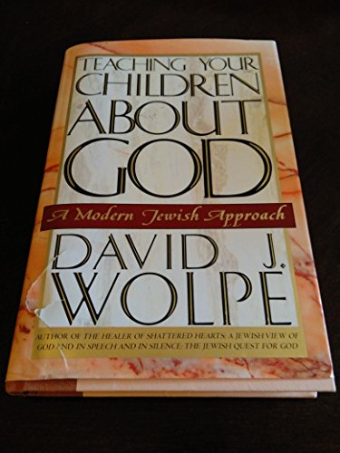 Imagen de archivo de Teaching Your Children About God: A Modern Jewish Approach a la venta por Wonder Book