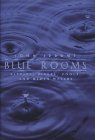Beispielbild fr Blue Rooms : Ripples, Rivers, Pools, and Other Waters zum Verkauf von Better World Books