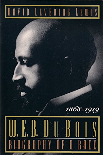 Stock image for W. E. B. Du Bois Vol. 1 : Biography of a Race, 1868-1919 for sale by Better World Books