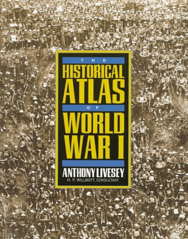 Imagen de archivo de The Historical Atlas of World War I (Henry Holt Reference Book) a la venta por Half Price Books Inc.