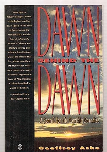 Stock image for Dawn Behind the Dawn: A Search for the Earthly Paradise for sale by ThriftBooks-Atlanta