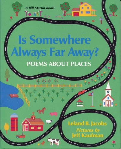 Imagen de archivo de Is Somewhere Always Far Away?: Poems About Places (A Bill Martin Book) a la venta por HPB-Ruby