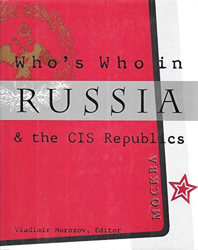 Stock image for WHO'S WHO IN RUSSIA AND THE CIS REPUBLICS for sale by Falls Bookstore