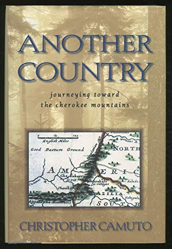 Beispielbild fr Another Country: Journeying Toward the Cherokee Mountains zum Verkauf von SecondSale