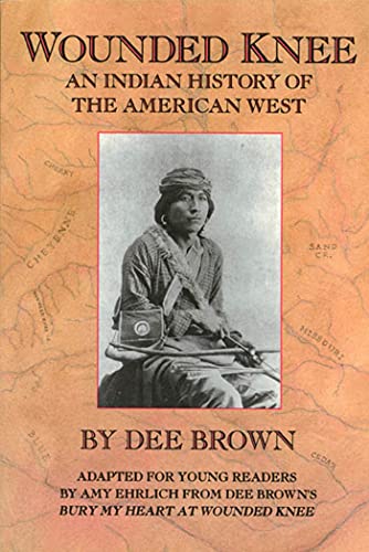 Stock image for Wounded Knee: An Indian History of the American West for sale by More Than Words