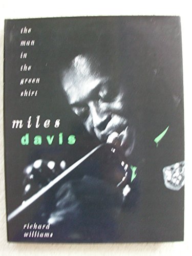 Imagen de archivo de Miles Davis: The Man in the Green Shirt a la venta por SecondSale