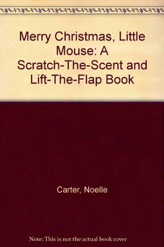 Beispielbild fr Merry Christmas, Little Mouse (A Scratch-the-Scent and Lift-the-Flap Book) zum Verkauf von SecondSale