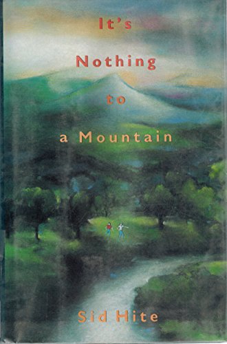 9780805027693: It's Nothing to a Mountain