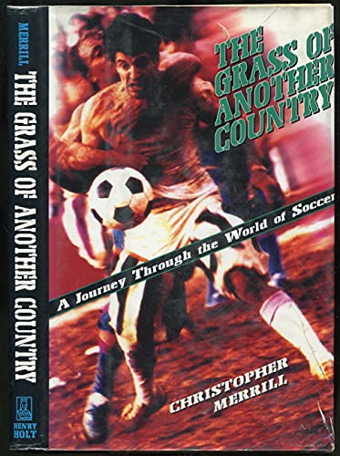Stock image for The Grass of Another Country: A Journey Through the World of Soccer for sale by Wonder Book