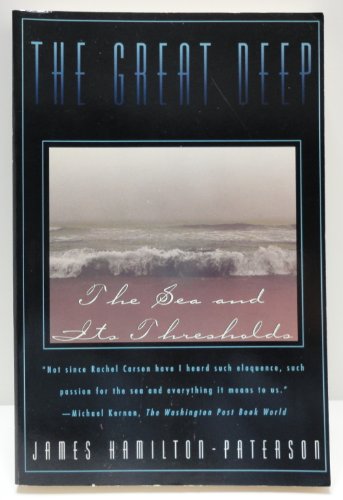 Imagen de archivo de The Great Deep: The Sea and Its Thresholds a la venta por George Cross Books