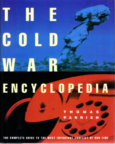 Stock image for The Cold War Encyclopedia (Henry Holt Reference Book) for sale by Front Cover Books