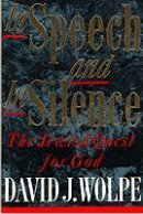 9780805028164: In Speech and Silence: Jewish Quest for God