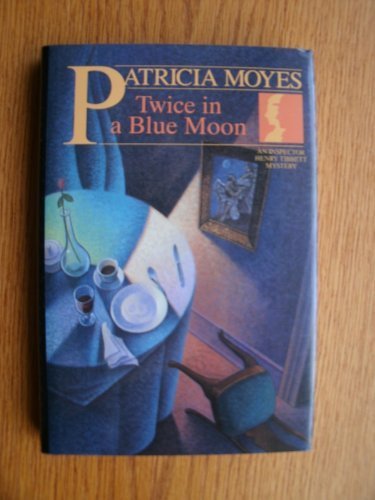 Beispielbild fr Twice in a Blue Moon (Henry Tibbett Mystery Series) zum Verkauf von SecondSale