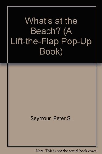Imagen de archivo de Whats at the Beach?: A Lift-the-Flap, Pop-up Book a la venta por Zoom Books Company