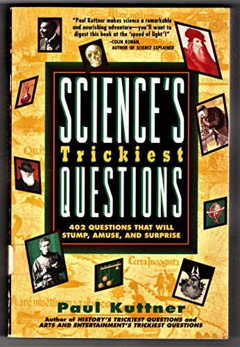 Beispielbild fr Science's Trickiest Questions: 402 Questions That Will Stump, Amuse, and Surprise zum Verkauf von Wonder Book